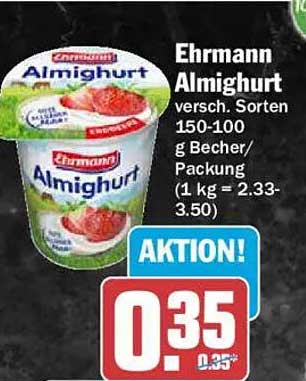 Ehrmann Almgurth versch. Sorten 150-100 g Becher/Packung (1 kg = 2.33-3.50) AKTION!