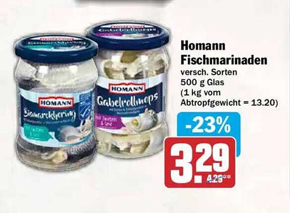 Homann Fischmarinaden versch. Sorten 500 g Glas (1 kg vom Abtropfgewicht = 13.20)