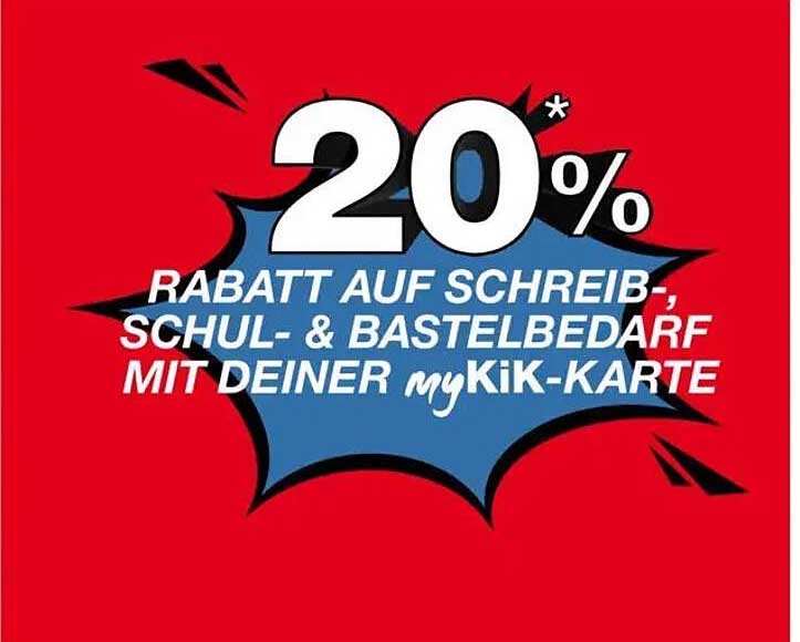 20% Rabatt auf Schreib-, Schul- & Bastelbedarf mit deiner myKiK-Karte