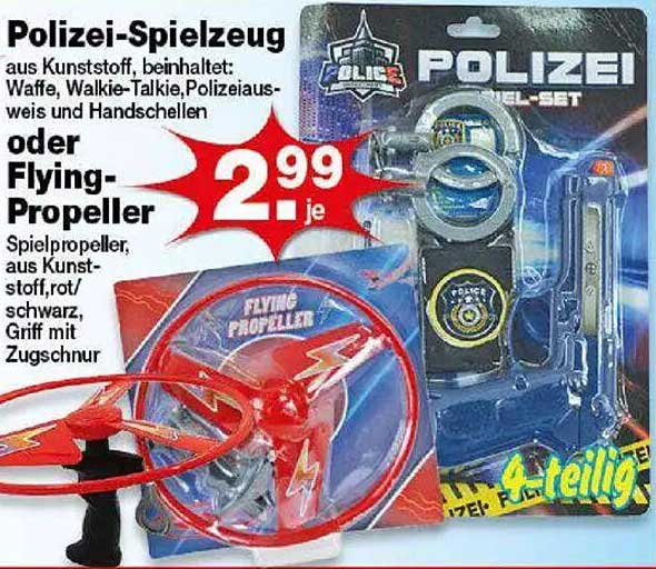 Polizei-Spielzeug oder Flying-Propeller - jetzt reduzieren auf 2,99 je