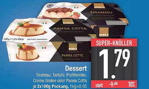 Dessert Auswahl: Tiramisu, Tartufi, Profiteroles, Creme Brulee oder Panna Cotta