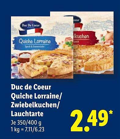 Duc de Coeur Quiche Lorraine/Zwiebelkuchen/Lauchtarte