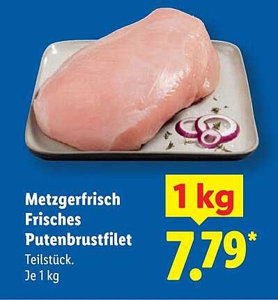 Frisches Putenbrustfilet – Metzgerfrisch für 7,79 € pro kg