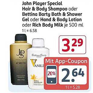 John Player Special Hair & Body Shampoo oder Bettina Barty Bath & Shower Gel oder Hand & Body Lotion oder Rich Body Milk je 500 ml