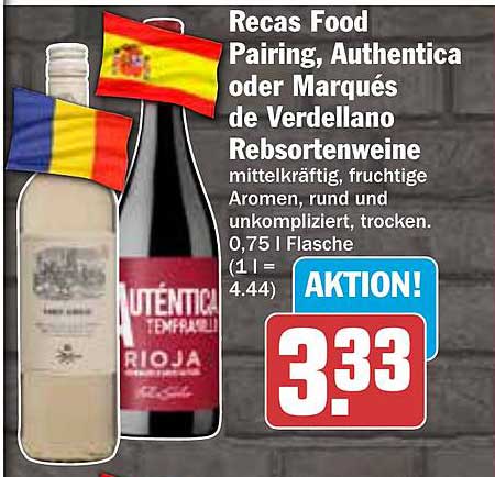 Recas Food Pairing, Authentica oder Marqués de Verdellano Rebsortenweine