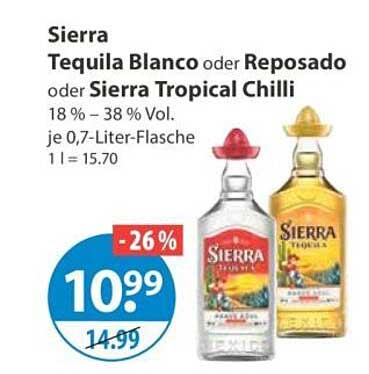 Sierra Tequila Blanco oder Reposado oder Sierra Tropical Chilli