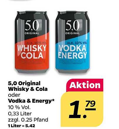 5,0 Original Whisky & Cola oder Vodka & Energy