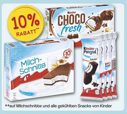 10% Rabatt auf Milch-Schnitte und alle gekühlten Snacks von Kinder
