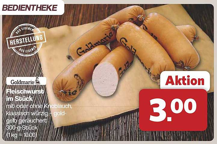 Goldmarie Fleischwurst im Stück