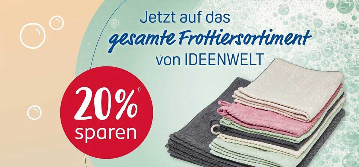Jetzt auf das gesamte Frottiersortiment von IDEENWELT 20% sparen