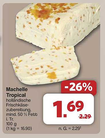 Machelle Tropical holländische Frischkäsezubereitung, mind. 50 % Fett i. Tr. 100 g