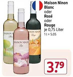 Maison Ninon Blanc oder Rosé oder Rouge je 0,75 Liter