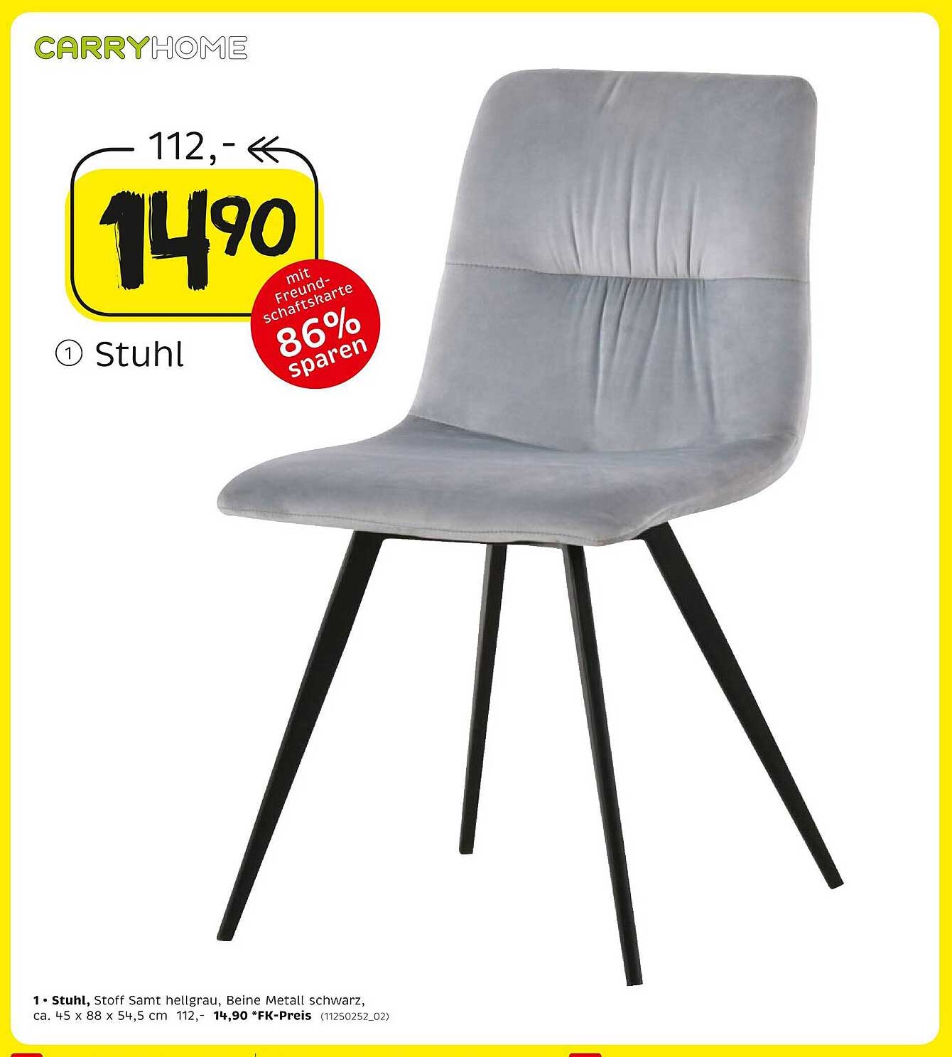 1 * Stuhl, Stoff Samt hellgrau, Beine Metall schwarz