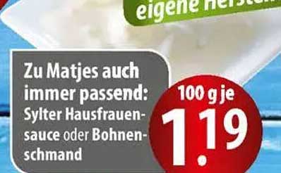 Sylter Hausfrauensauce oder Bohnen-Schmand 100 g für nur 1,19 €