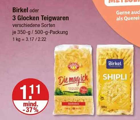 Birkel oder 3 Glocken Teigwaren, verschiedene Sorten, je 350-g / 500-g-Packung