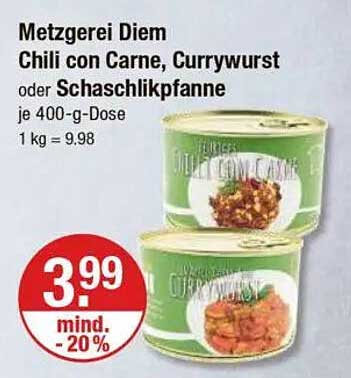 Metzgerei Diem Chili con Carne, Currywurst oder Schaschlikpfanne je 400-g-Dose