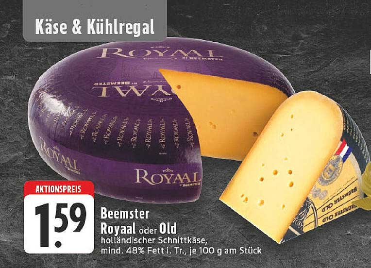 Beemster Royaal oder Old holländischer Schnittkäse, mind. 48% Fett i. Tr., je 100 g am Stück