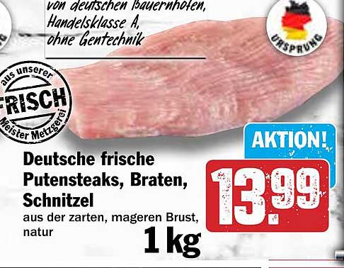 Deutsche frische Putensteaks, Braten, Schnitzel - Aktionsangebot!