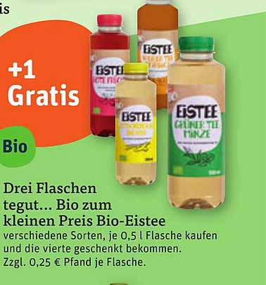 Drei Flaschen tegut... Bio-Eistee kaufen, eine gratis bekommen!