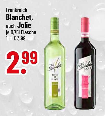 Frankreich Blanchet, auch Jolie je 0,75l Flasche