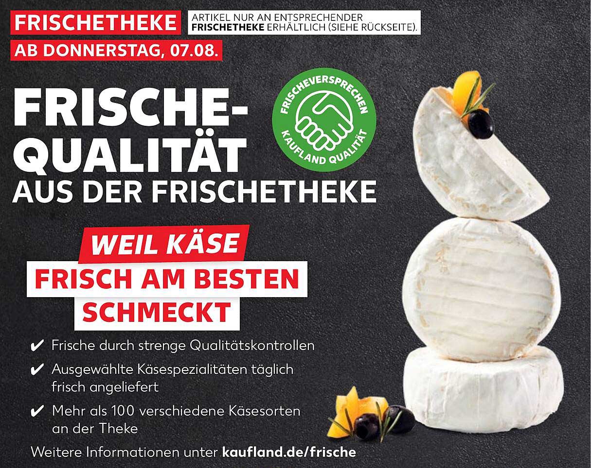 Frischequalität aus der Frischetheke ab 07.08.