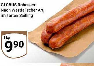 GLOBUS Rohesser Nach Westfälischer Art, im zarten Saitling