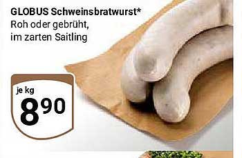 GLOBUS Schweinsbratwurst* Roh oder gebrüht, im zarten Saitling