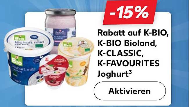 Rabatt auf K-BIO, K-BIO Bioland, K-CLASSIC, K-FAVOURITES Joghurt