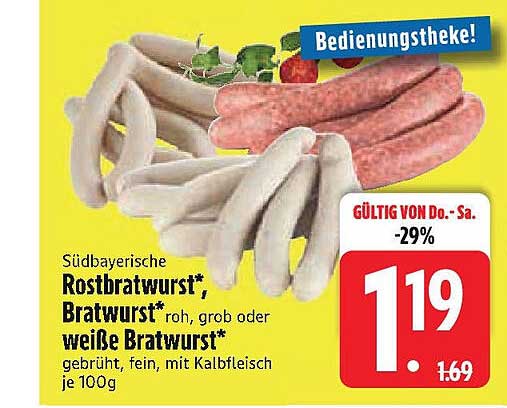 Südbayerische Rostbratwurst*, Bratwurst roh, grob oder weiße Bratwurst* gebrüht, fein, mit Kalbfleisch je 100g