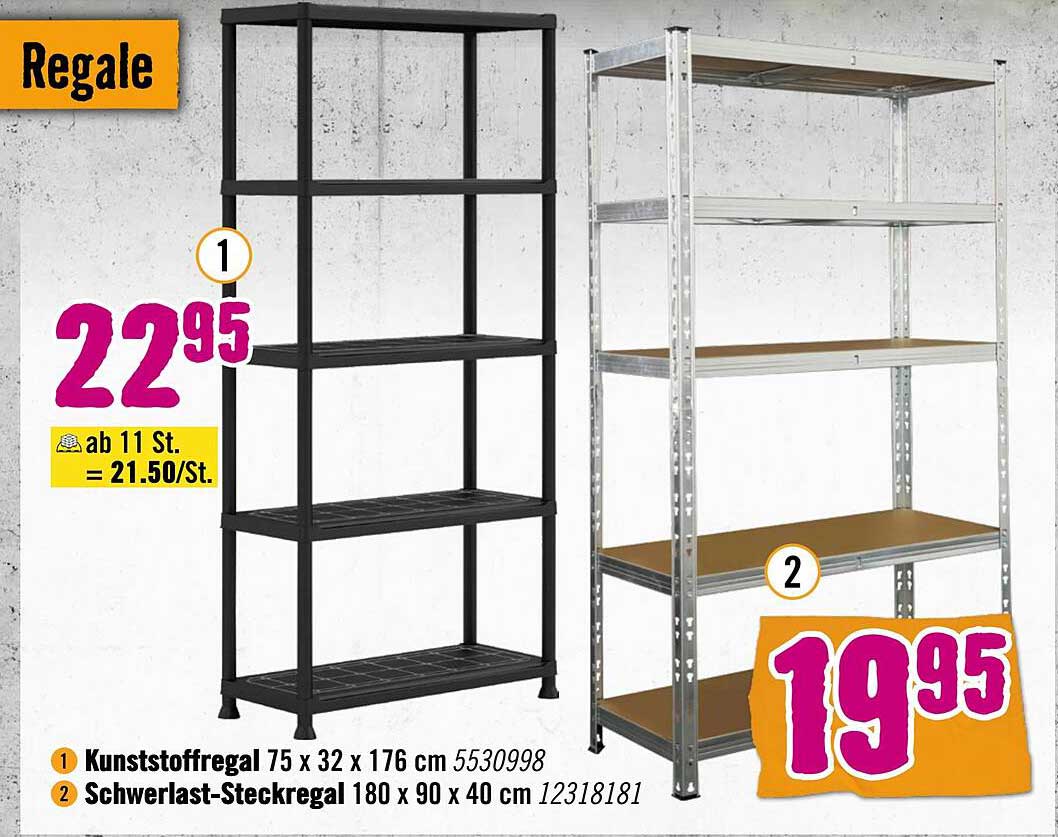 Kunststoffregal (75 x 32 x 176 cm) für 22,95 € und Schwerlast-Steckregal (180 x 90 x 40 cm) für 19,95 €