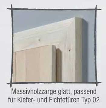 Massivholz-Zarge glatt, passend für Kiefer- und Fichten-Türen Typ 02