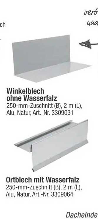 Winkelblech ohne Wasserfalz  
Ortblech mit Wasserfalz