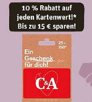 10 % Rabatt auf jeden Kartenwert bei C&A! Bis zu 15 € sparen!