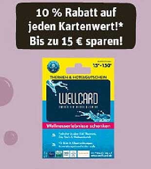 10 % Rabatt auf jeden Kartenwert - Wellcard