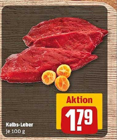 Kalbs-Leber je 100 g – 1,79 €