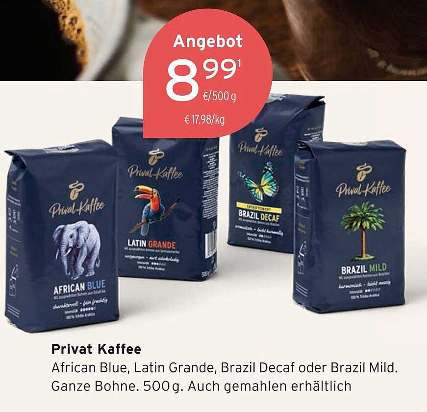 Privat Kaffee: African Blue, Latin Grande, Brazil Decaf oder Brazil Mild