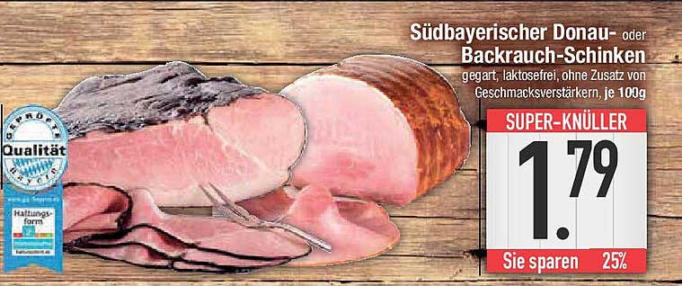 Südbayerischer Donau- oder Backrauch-Schinken, gegart, laktosefrei, ohne Zusatz von Geschmacksverstärkern, je 100g