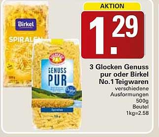 3 Glocken Genuss pur oder Birkel No.1 Teigwaren verschiedene Ausführungen 500g Beutel 1kg=2.58