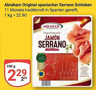 Abraham Original spanischer Serrano Schinken 11 Monate traditionell in Spanien gereift, 1 kg = 22.90