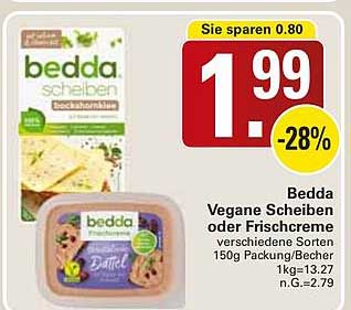 Bedda Vegane Scheiben oder Frischcreme verschiedene Sorten 150g Packung/Becher 1kg=13,27 H.G.=2,79