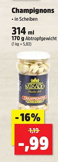 Champignons in Scheiben 314 ml 170 g Abtropfgewicht (1 kg = 5,82)