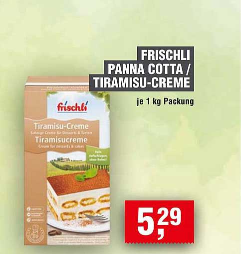 FRISCHLI PANNA COTTA / TIRAMISU-CREME