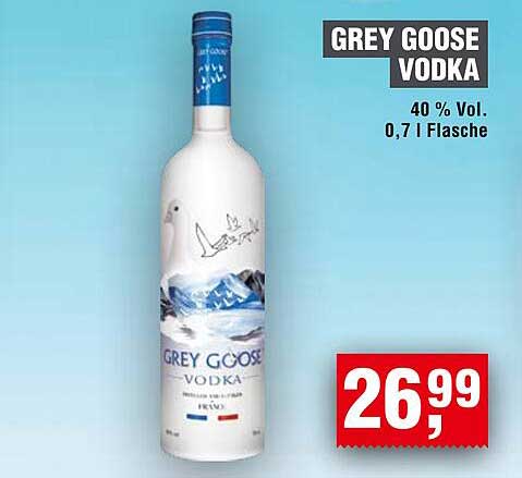 GREY GOOSE VODKA