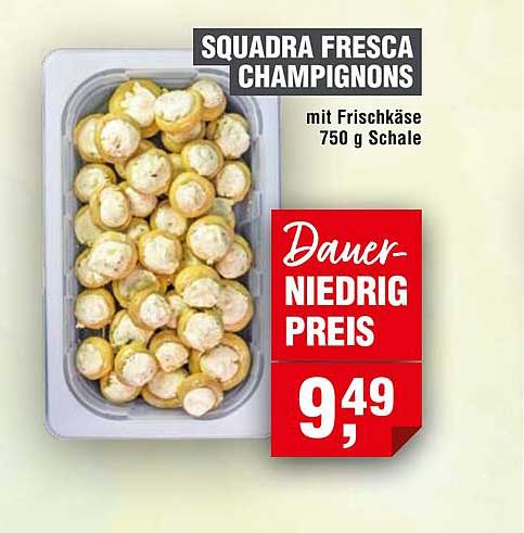 SQUADRA FRESCA CHAMPIGNONS mit Frischkäse 750 g Schale