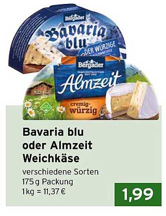 Bavaria blu oder Almzeit Weichkäse - verschiedene Sorten