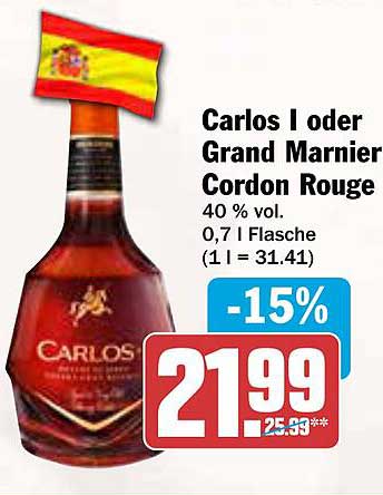 Carlos I oder Grand Marnier Cordon Rouge - 15% Rabatt