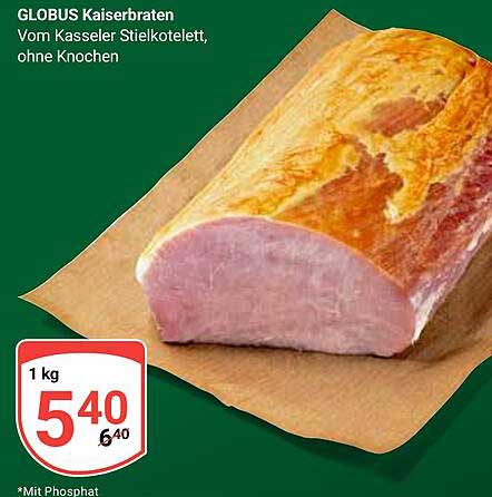 GLOBUS Kaiserbraten vom Kasseler Stielkotelett, ohne Knochen