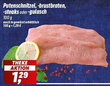 Putenschnitzel, -brustbraten, -steaks oder -gulasch