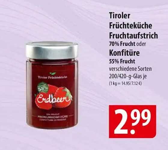 Tiroler Früchtküche Fruchtaufstrich 70% Frucht oder Konfitüre 55% Frucht
