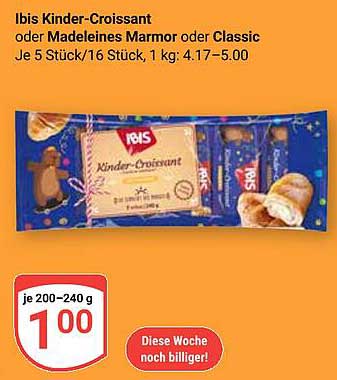 Ibis Kinder-Croissant oder Madeleines Marmor oder Classic